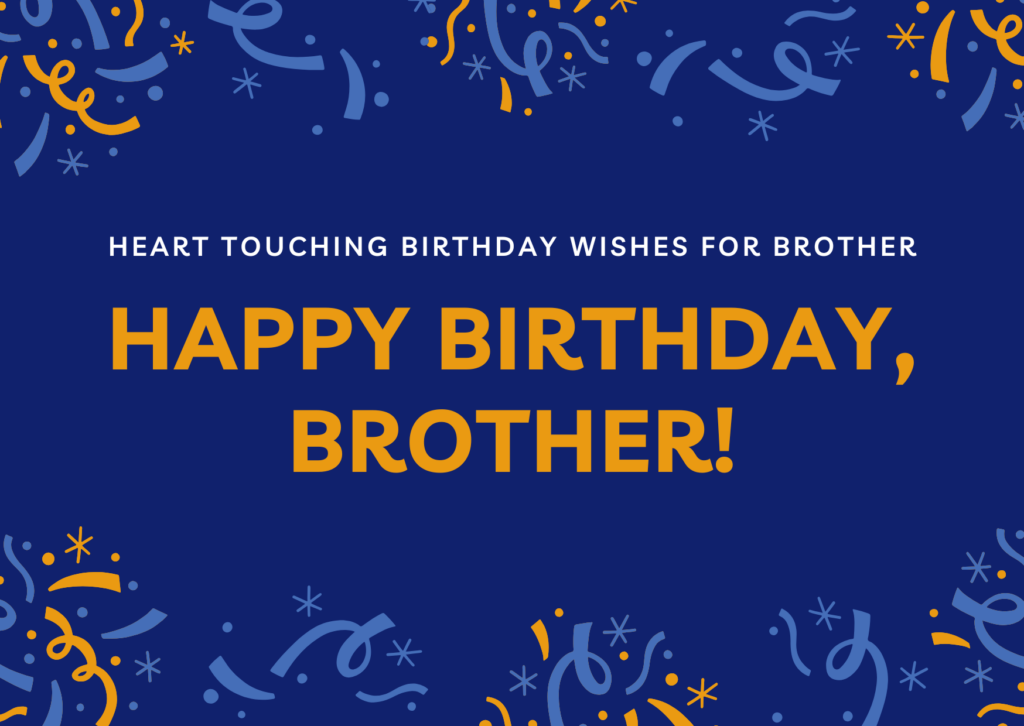 Heart Touching Birthday Wishes for Brother