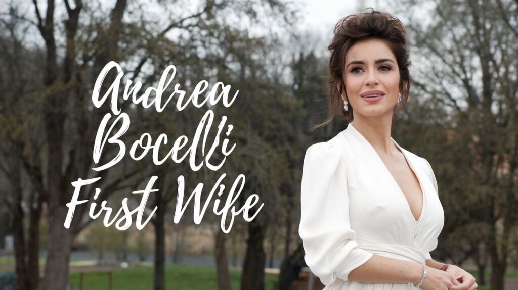 Andrea Bocelli First Wife
