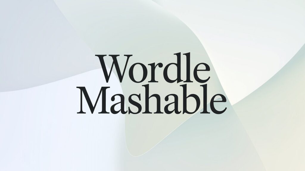 Why Everyone’s Searching “Wordle Mashable” Daily - Today’s Wordle Answer?
