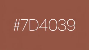 #7D4039 Color Decoded: Meaning, Codes, Combinations & Design Uses