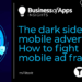 How MMP Software Helps Stop Mobile Ad Fraud and Protect Your Budget