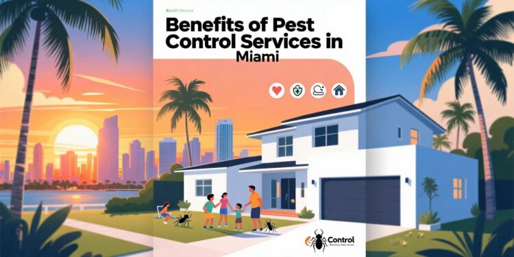 Benefits of Pest Control Services in Miami