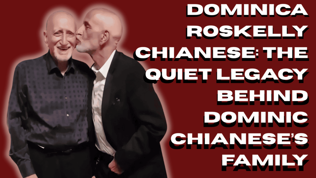 Dominica Roskelly Chianese: The Quiet Legacy Behind Dominic Chianese’s Family