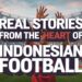 www.redand whitemagzcom: Real Stories from the Heart of Indonesian Football