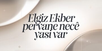 Elgiz Ekber Pervane Nece Yasi Var? Uncover the Truth About Azerbaijan’s Iconic Hosts
