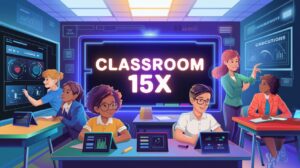 Classroom 15x Explained: Features, Benefits, and Why Educators Love It in 2025
