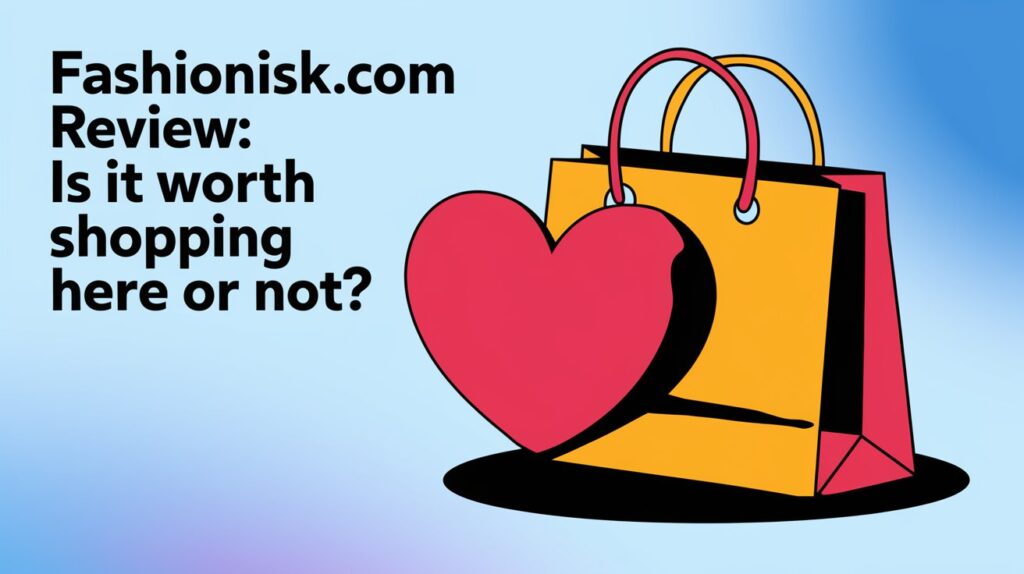 Fashionisk .com Review: Is It Worth Shopping Here or Not?