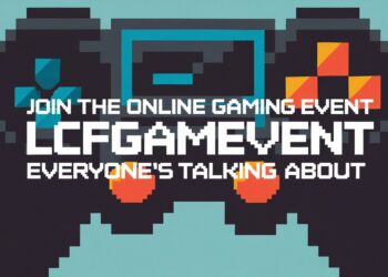 Join the Online Gaming Event LCFGAMEVENT Everyone’s Talking About