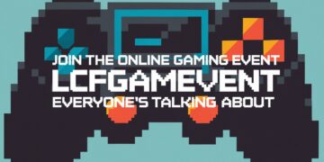 Join the Online Gaming Event LCFGAMEVENT Everyone’s Talking About