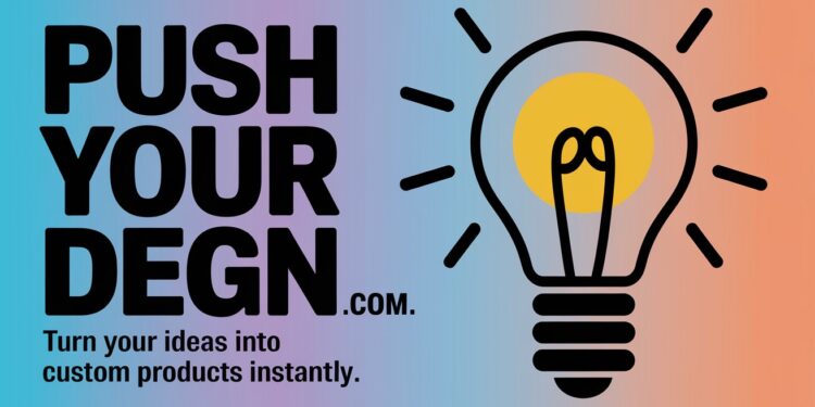 Push Yourdesigncom: Turn Your Ideas Into Custom Products Instantly