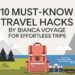 10 Must-Know Travel Hacks cwbiancavoyage Uses for Effortless Trips