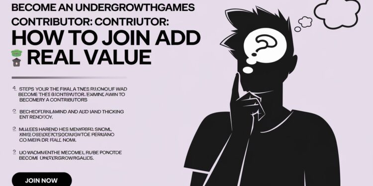 Become an Undergrowthgames Contributor: How to Join and Add Real Value