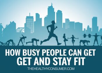 How Busy People Can Get and Stay Fit thehealthyconsumer.com