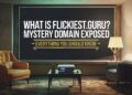What Is flicknest.guru? Mystery Domain Exposed — Everything You Should Know