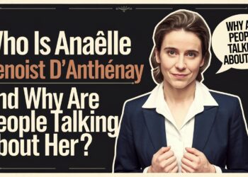 Who Is Anaëlle Benoist d'Anthenay and Why Are People Talking About Her?