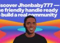 Discover Jhonbaby777 — The Friendly Handle Ready to Build a Real Community