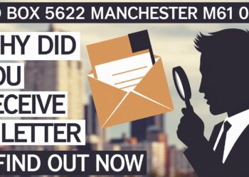 P O Box 5622 Manchester M61 0WZ: Why Did You Receive a Letter - Find Out Now