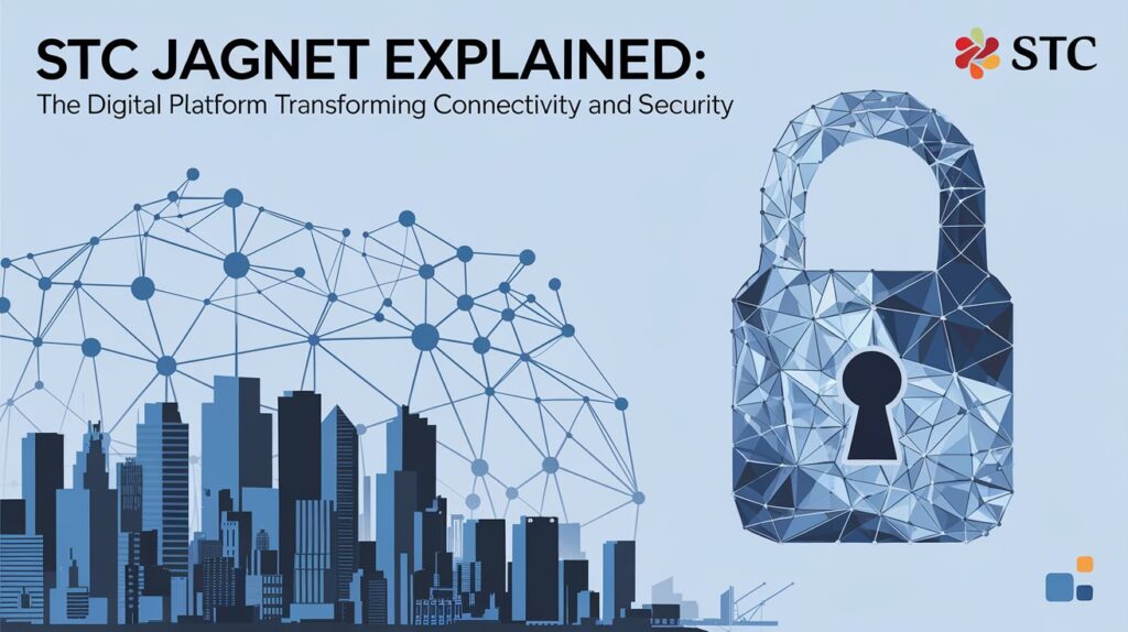 STC Jagnet Explained: The Digital Platform Transforming Connectivity and Security