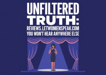 Unfiltered Truth: Reviews Letwomenspeakcom You Won’t Hear Anywhere Else