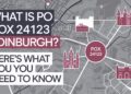 What Is PO Box 24123 Edinburgh? Here's What You Need to Know