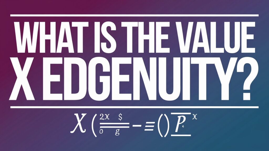 What Is the Value of x Edgenuity