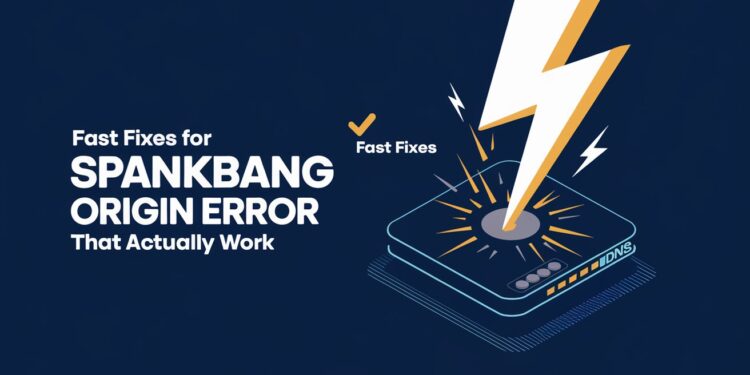 Fast Fixes for spankbang origin dns error That Actually Work