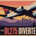 Delta Flight DL275 Diverted LAX