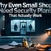Why Even Small Shops Need Security Plans That Actually Work