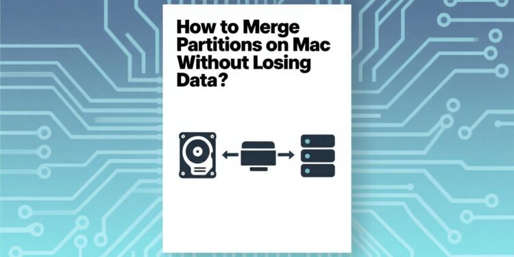 How to Merge Partitions on Mac Without Losing Data?