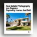 Real Estate Photography Los Angeles: Capturing Homes that Sell