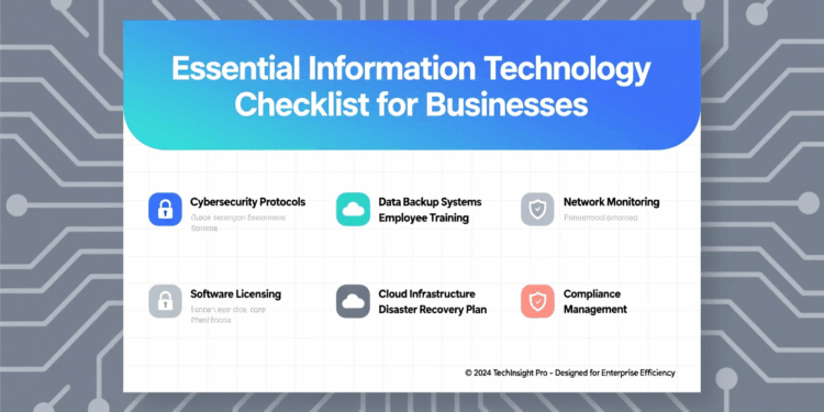 Essential Information Technology Checklist for Businesses