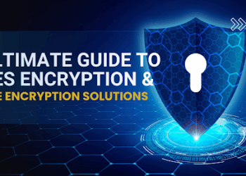 Ultimate Guide to AES Encryption and File Encryption Solutions