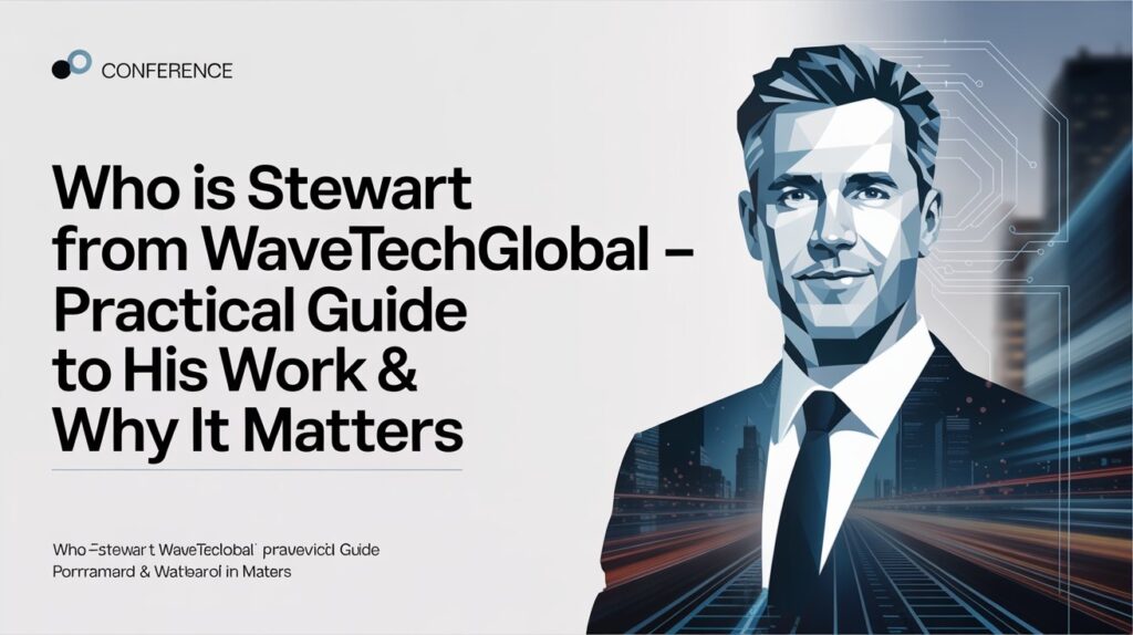 Who is Stewart From Wavetechglobal