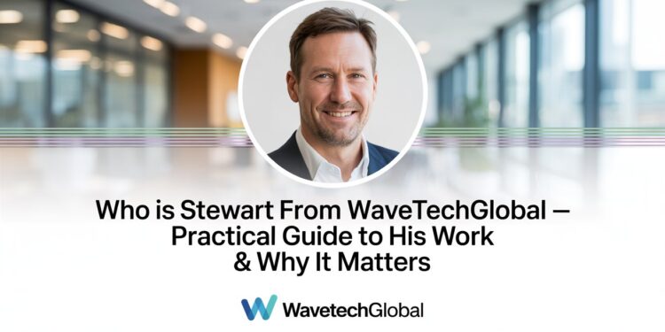 Who is Stewart From Wavetechglobal