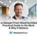 Who is Stewart From Wavetechglobal