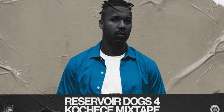 Reservoir Dogs 4 Kochece Mixtape — The Underground Hip-Hop Drop You Need to Hear