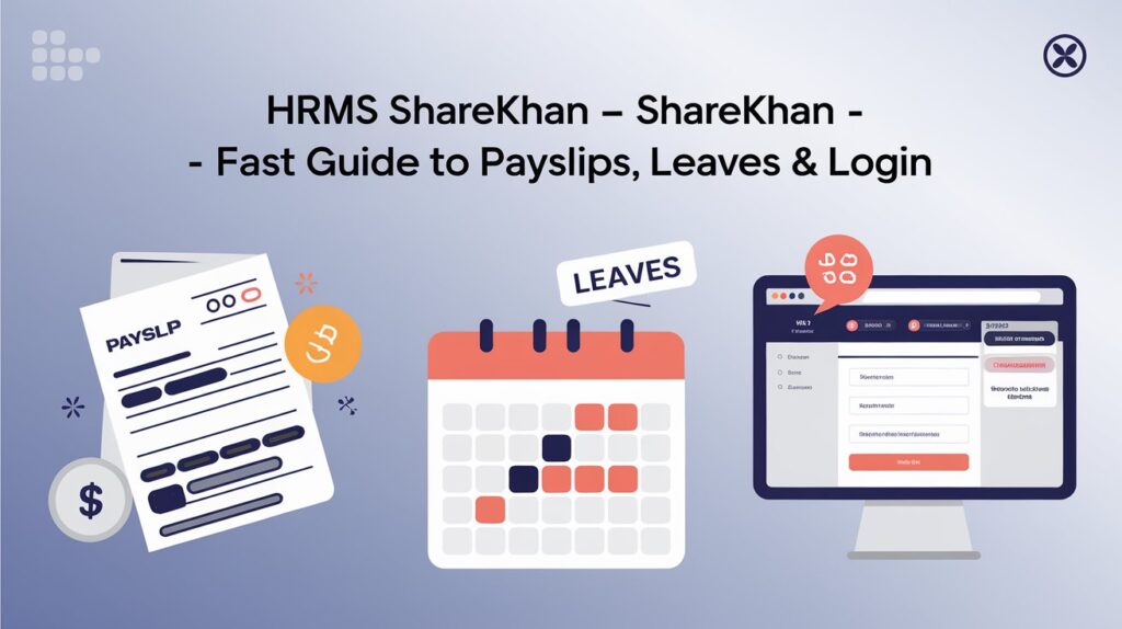 HRMS Sharekhan — Fast Guide to Payslips, Leaves & Login
