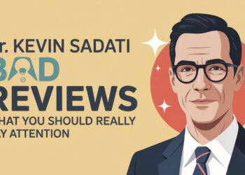 Dr Kevin Sadati Bad Reviews: What You Should Really Pay Attention To