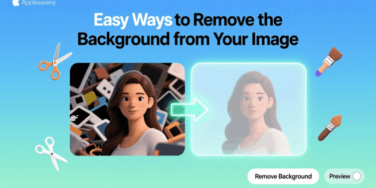 Easy Ways to Remove the Background from Your Image