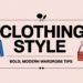 Clothing Style Lwspeakstyle Guide | Bold, Modern Wardrobe Tips