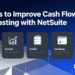 5 Ways to Improve Cash Flow Forecasting with NetSuite