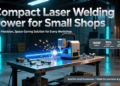Compact Laser Welding Power for Small Shops