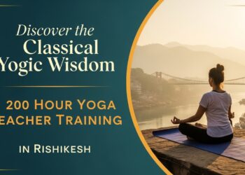 Discover the Classical Yogic Wisdom with our 200 Hour Yoga Teacher Training in Rishikesh